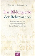 Friedrich Schweitzer - Das Bildungserbe der Reformation
