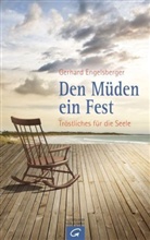 Gerhard Engelsberger - Den Müden ein Fest