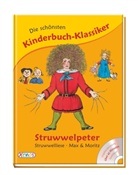 Heinrich Hoffmann - Die schönsten Kinderbuch-Klassiker: Struwwelpeter, Struwwelliese, Max & Moritz, m. Audio-CD