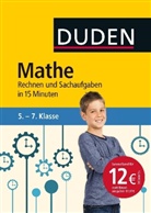 Dudenredaktion, Wiebke Salzmann, Wiebk Salzmann, Wiebke Salzmann - Mathe in 15 Minuten - Rechnen und Sachaufgaben 5.-7. Klasse