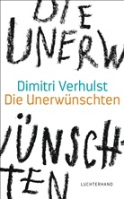 Dimitri Verhulst - Die Unerwünschten