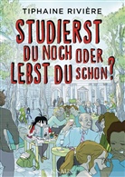 Tiphaine Rivière - Studierst du noch oder lebst du schon?