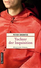 Peter Orontes - Tochter der Inquisition