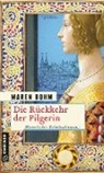 Maren Bohm - Die Rückkehr der Pilgerin