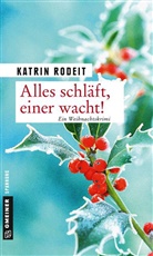 Katrin Rodeit - Alles schläft, einer wacht!