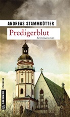 Andreas Stammkötter - Predigerblut