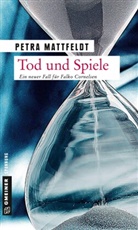 Petra Mattfeldt - Tod und Spiele