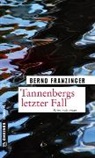 Bernd Franzinger - Tannenbergs letzter Fall