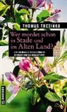 Thomas Trczinka - Wer mordet schon in Stade und im Alten Land?