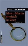 Christian Klinger - Marco Martin ermittelt in Wien