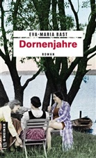 Eva-Maria Bast - Dornenjahre