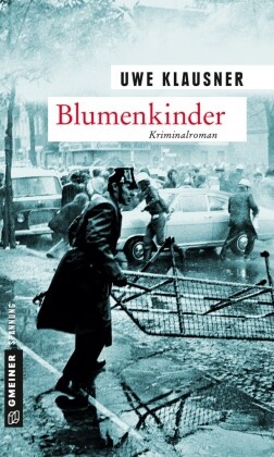 Uwe Klausner - Blumenkinder - Kriminalroman. Tom Sydows neunter Fall