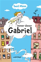 Sunil Mann, Tine Schulz, Tine Illustriert von Schulz - Immer dieser Gabriel