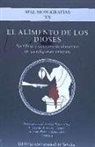El alimento de los dioses : sacrificio y consumo de alimentos en las religiones antiguas