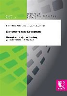 Lea Maria Demmer, Anit Eisele, Anita Eisele, Fran Huber, Frank Huber - Der ambivalente Konsument