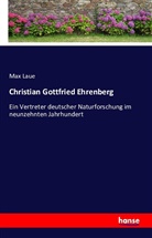 Max Laue - Christian Gottfried Ehrenberg