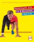 Norbert Lochmann, Bori Schwarz, Boris Schwarz - Fabelhaft fit in 8 Minuten täglich