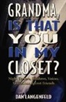 Dan Langenfeld - Grandma, Is That You In My Closet?