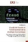 Noureddin Errais, Noureddine Errais, Noura Medjdoub - L'audit de fraude et l'amélioration de la stratégie économique