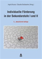 Ingri Kunze, Ingrid Kunze, Solzbacher, Solzbacher, Claudia Solzbacher - Individuelle Förderung in der Sekundarstufe I und II