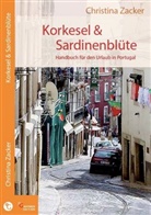 Christina Zacker - Korkesel und Sardinenblüte