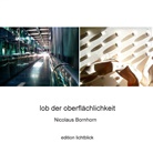 Nicolaus Bornhorn - Lob der Oberflächlichkeit