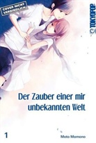Moto Momono - Der Zauber einer mir unbekannten Welt. Bd.1