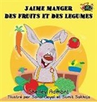 Shelley Admont, Kidkiddos Books, S. A. Publishing - J'aime manger des fruits et des legumes