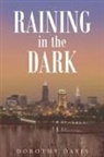 Dorothy J Davis - Raining in the Dark