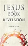 Reimar Vetne - Jesus in the Book of Revelation
