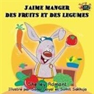 Shelley Admont, Kidkiddos Books, S. A. Publishing - J'aime manger des fruits et des legumes