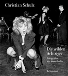 Christian Schulz, Mathia Bertram, Mathias Bertram - Die wilden Achtziger