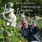 Diete Bellmann, Dieter Bellmann, Liane Steinbrecher, Gerhard Weber - Unterwegs in Sachsen