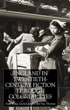 Blake, A Blake, A. Blake, Ann Blake, Prof. Ann Blake, Gandhi... - England Through Colonial Eyes in Twentieth-Century Fiction