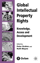 Drahos, P Drahos, P. Drahos, Peter Drahos, Professor Peter Drahos, Mayne... - Global Intellectual Property Rights