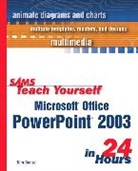 Tom Bunzel - Sams Teach Yourself Microsoft Office PowerPoint 2003 in 24 Hours