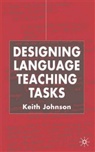 K Johnson, K. Johnson, Keith Johnson - Designing Language Teaching Tasks