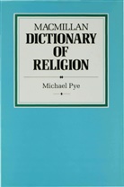 M. Pye, Michael Pye - Macmillan Dictionary of Religion