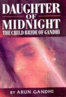 Arun Gandhi - Daughter of Midnight