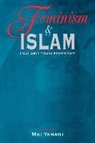 Mai Yamani - Feminism and Islam: Legal and Literary Perspectives