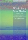 Cynthia L. Selfe, Geoffrey Michael Sirc, Anne Wysocki, Anne Frances Wysocki - Writing New Media