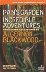 Algernon Blackwood - Pan's Garden / Incredible Adventures