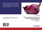 Hafiza Nazis Hameed, Hafiza Nazish Hameed, Neelma Munir - Gamma radiation effects on shelf life and nutritional value of onions