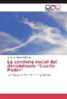 Laura Luz Vargas Gutiérrez - La condena social del denominado "Cuarto Poder"