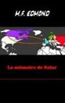 M F Edmond, M. F. Edmond, M.F. Edmond - la mémoire de salar