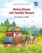 Christine Kleicke, Elisabeth Volkers, Christine Kleicke - Meine Reisen mit Familie Mozart, m. Audio-CD