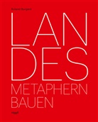 Roland Burgard - Landes. Metaphern Bauen