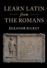 Eleanor Dickey, Eleanor (University of Reading) Dickey - Learn Latin From the Romans