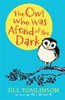 Jill Tomlinson - Owl Who Was Afraid of the Dark