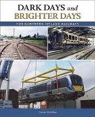 Edwin McMillan - Dark Days and Brighter Days for Northern Ireland Railways